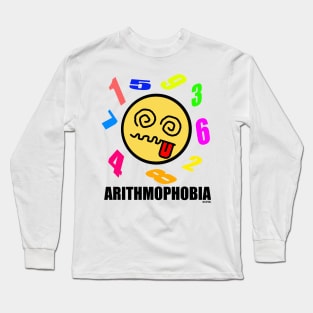 Arithmophobia Long Sleeve T-Shirt